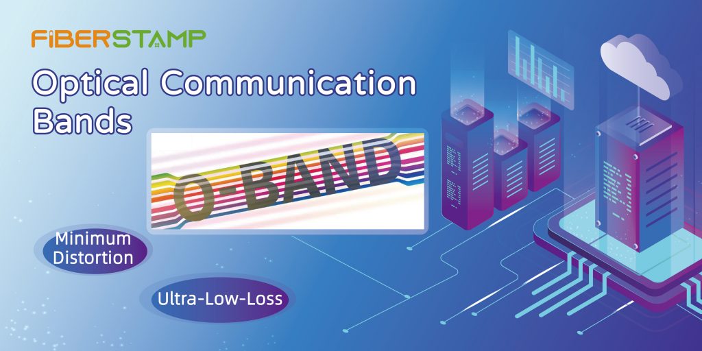 Why To Use O-BAND In Optical Communication?