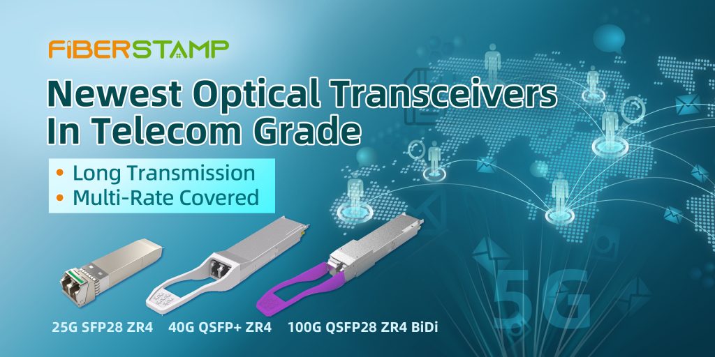 FIBERSTAMP Launches Long-Haul Telecom-Grade Optical Transceivers